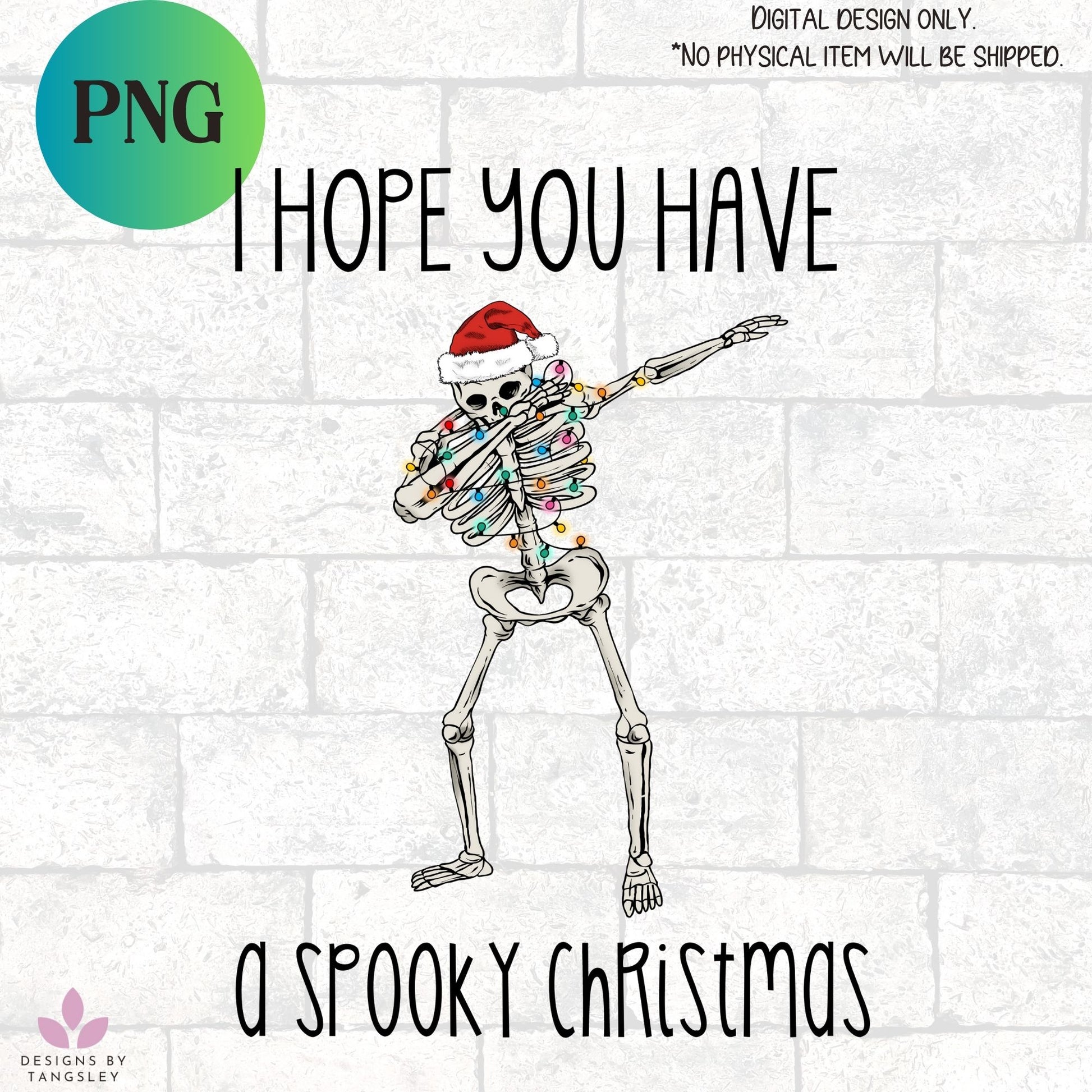 I hope you have a spooky Christmas - PNG file for sublimation - Designs by Tangsley