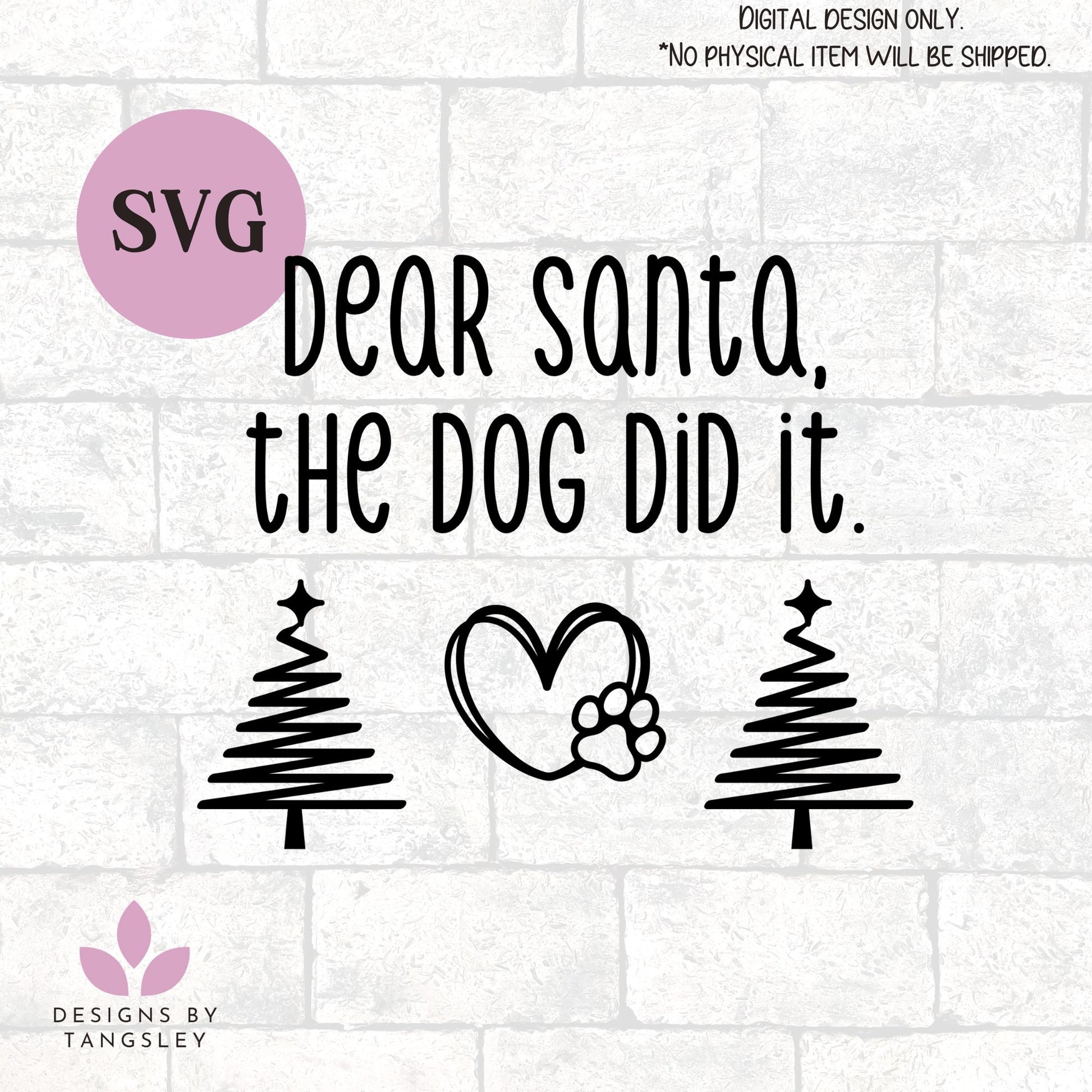 Dear Santa, the dog did it - SVG - Designs by Tangsley