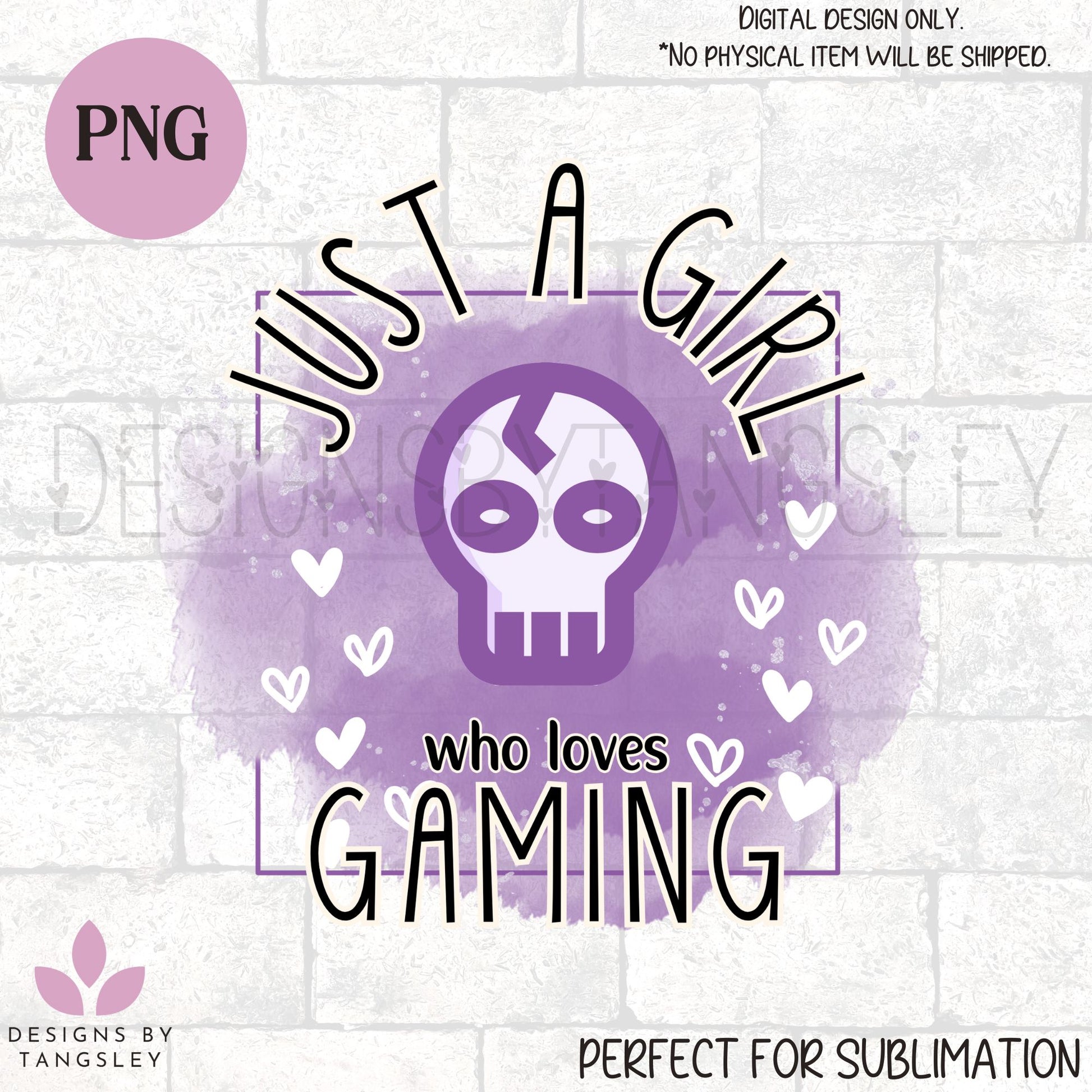 Just a girl who loves gaming PNG design for sublimation - Designs by Tangsley
