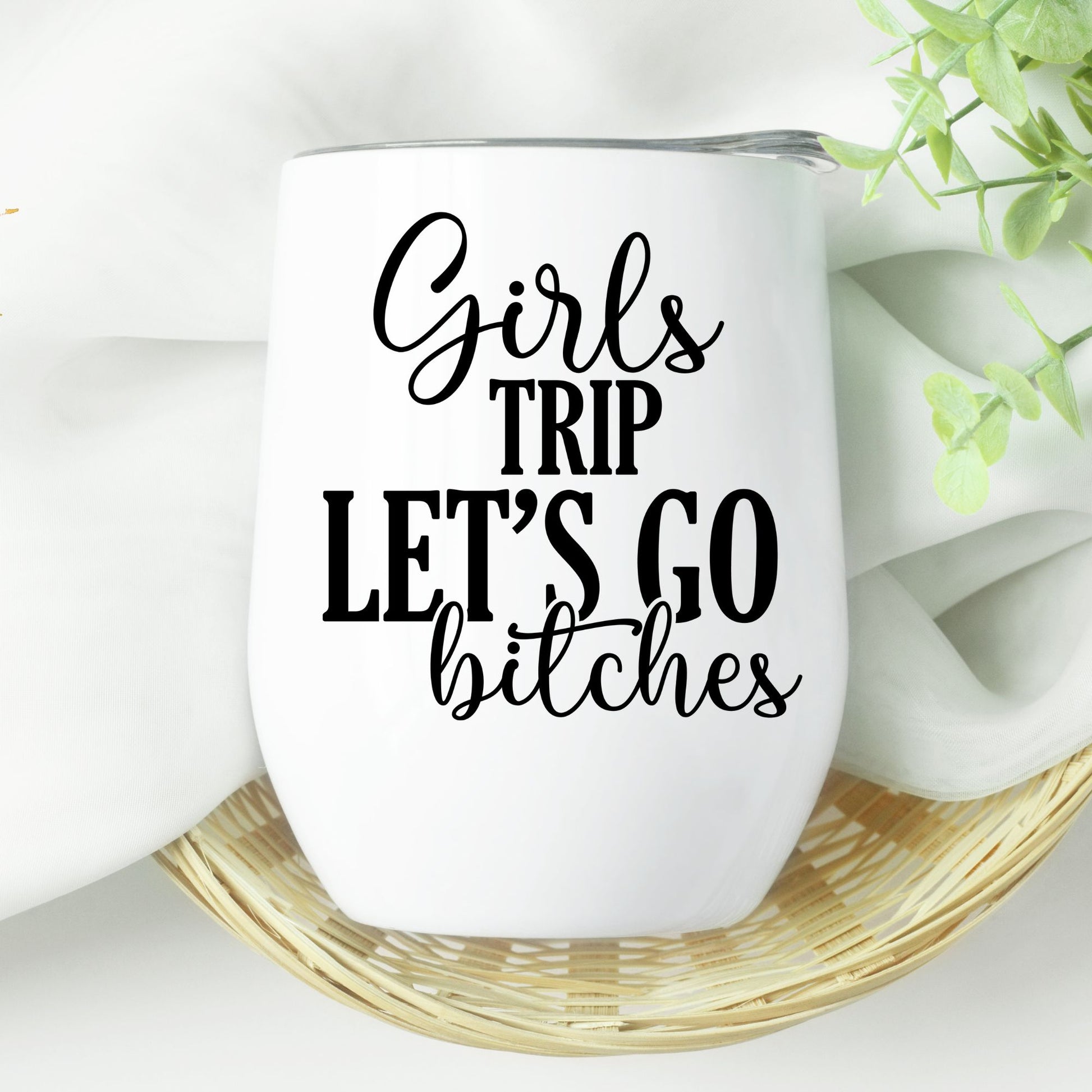 Girls trip let's go bitches 12 oz wine tumbler - Designs by Tangsley