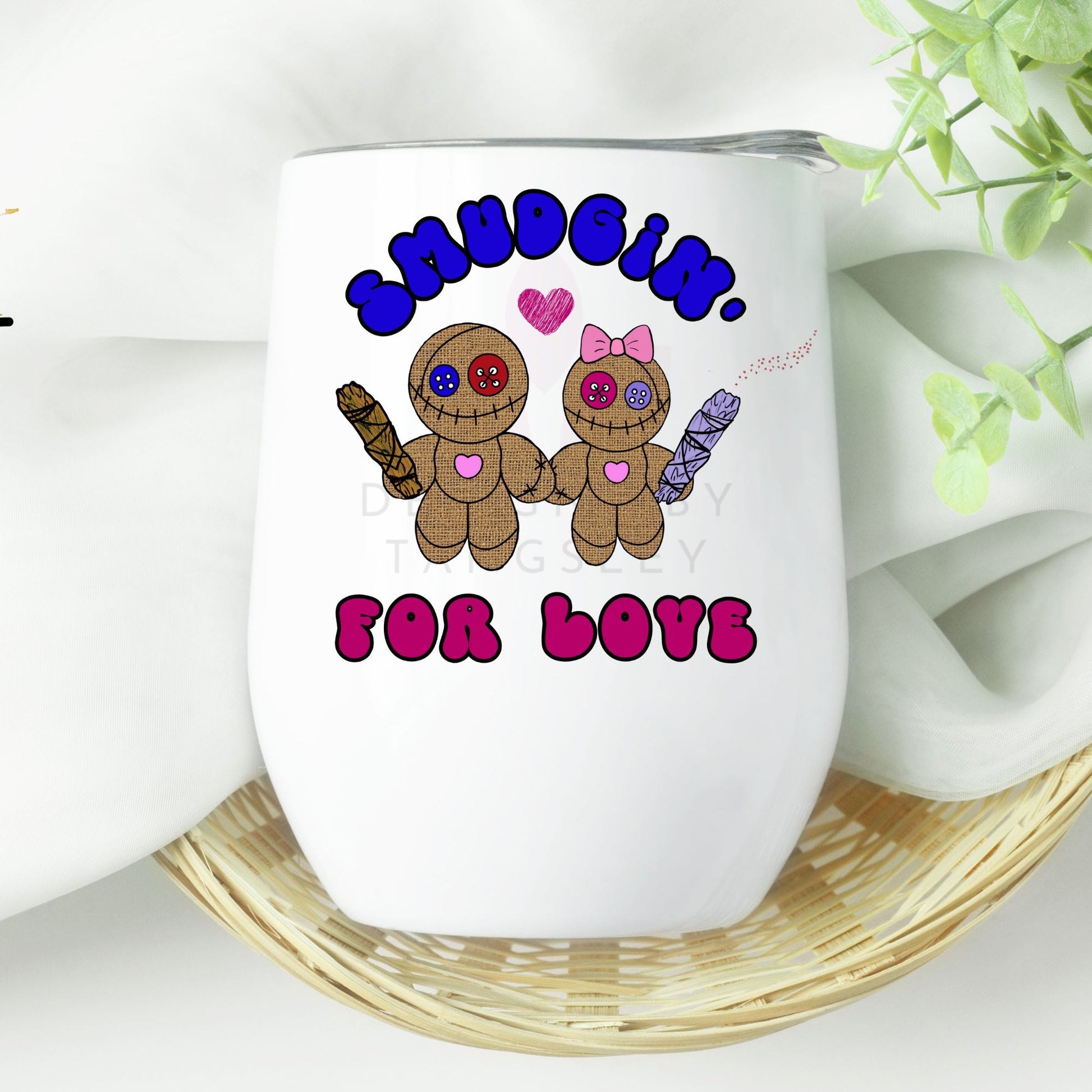 Smudging for Love wine tumbler - Designs by Tangsley