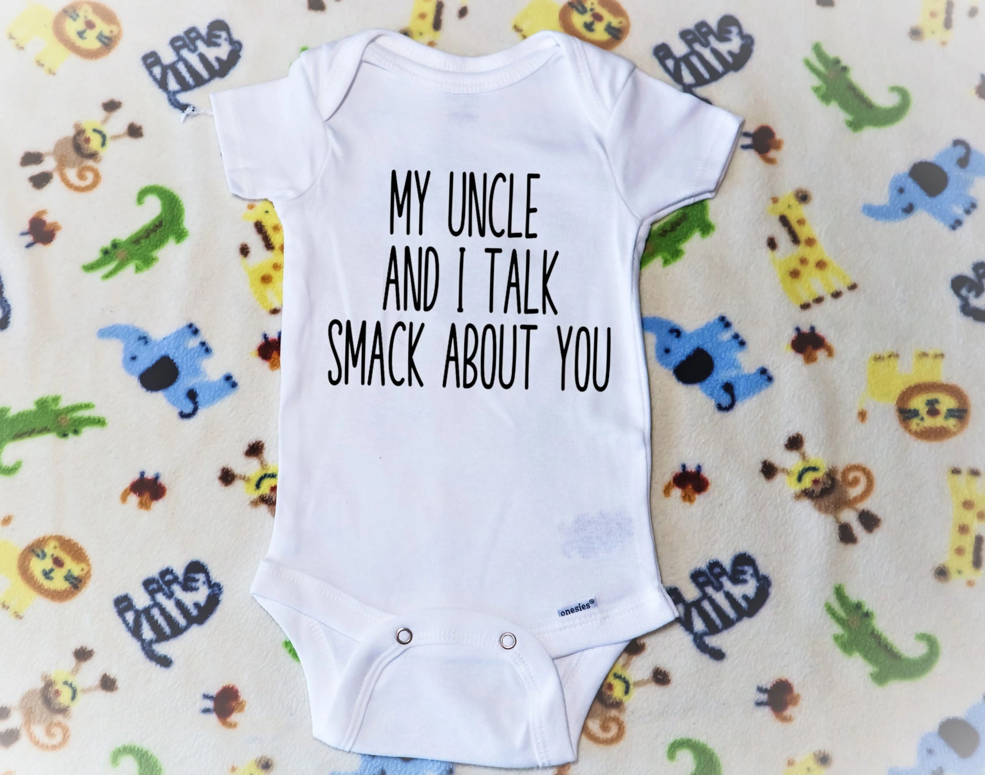 My uncle and I talk smack about you bodysuit for baby - Designs by Tangsley