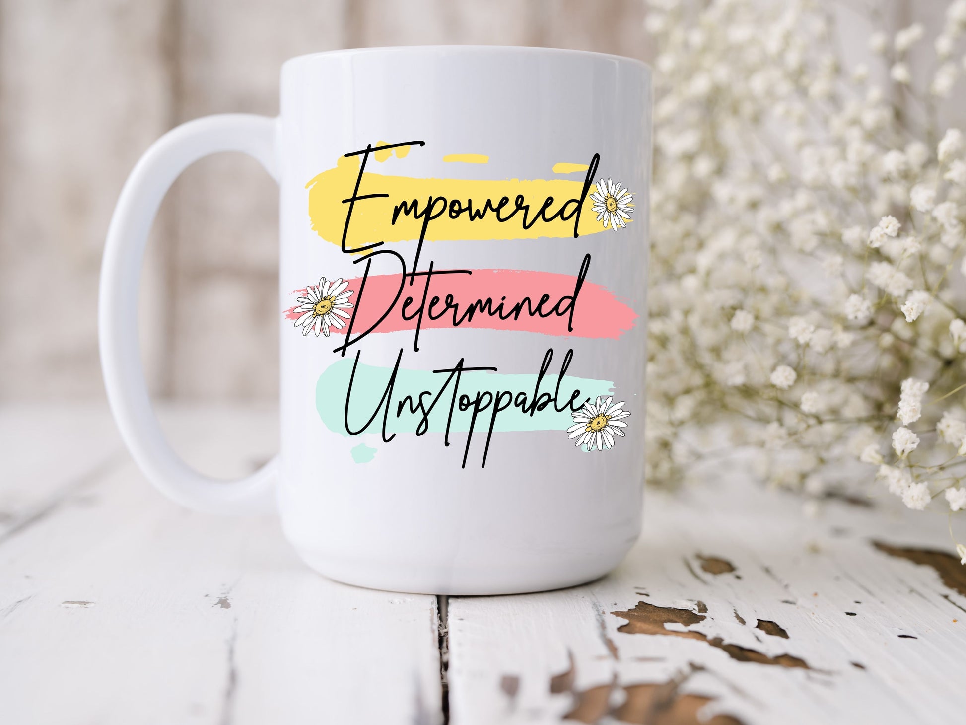 Empowered Determined Unstoppable mug - Designs by Tangsley