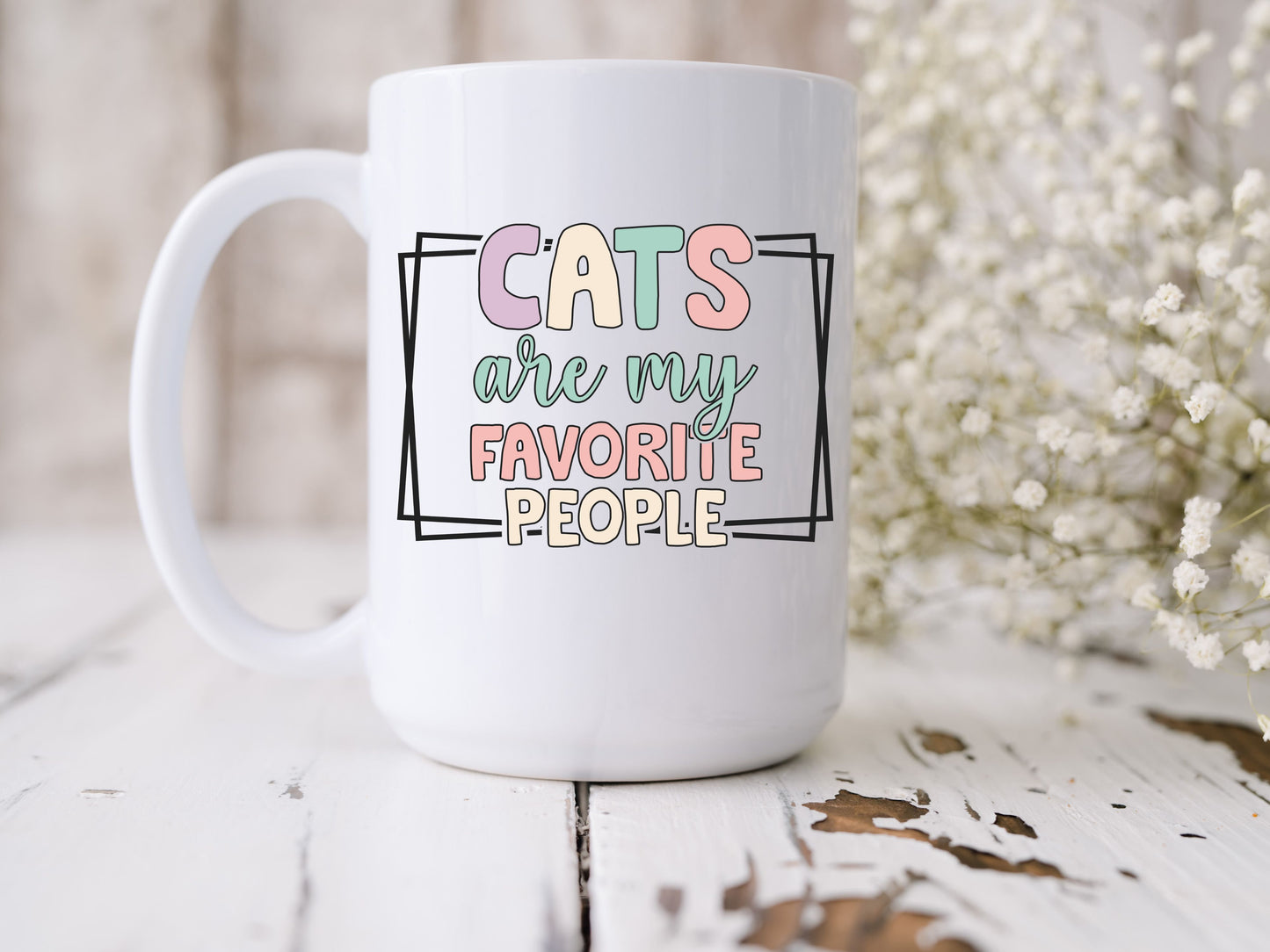 Cats are my favorite people mug