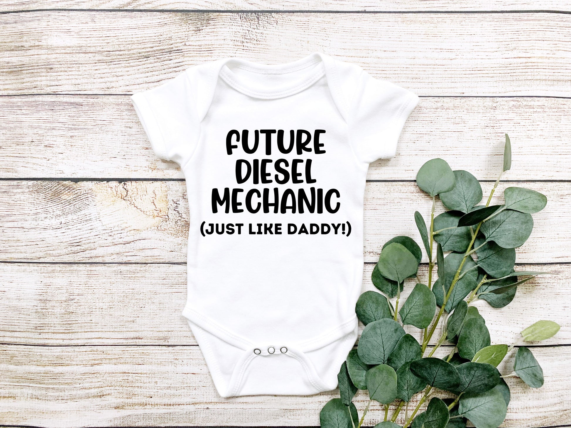 Future diesel mechanic (just like daddy!) bodysuit for babies - Designs by Tangsley