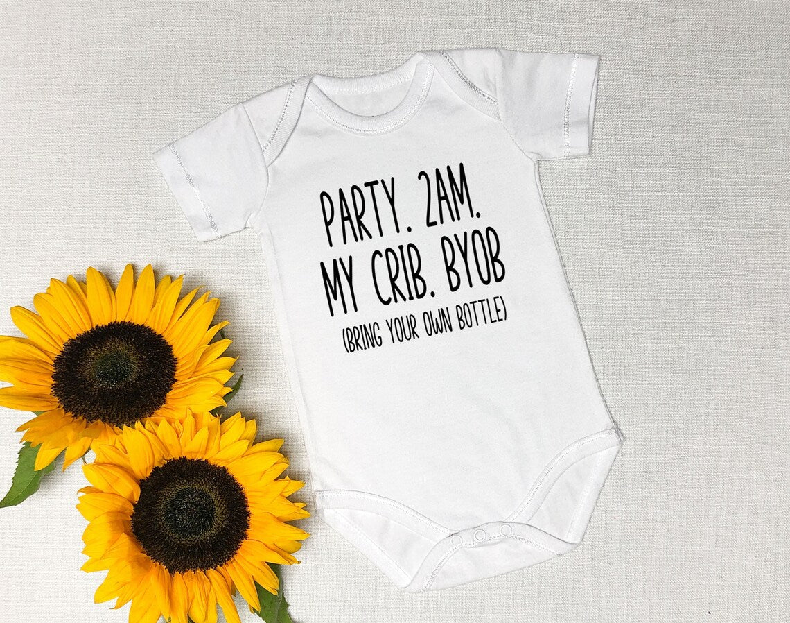 Party. 2am. My crib. Bring your own bottle bodysuit - Designs by Tangsley