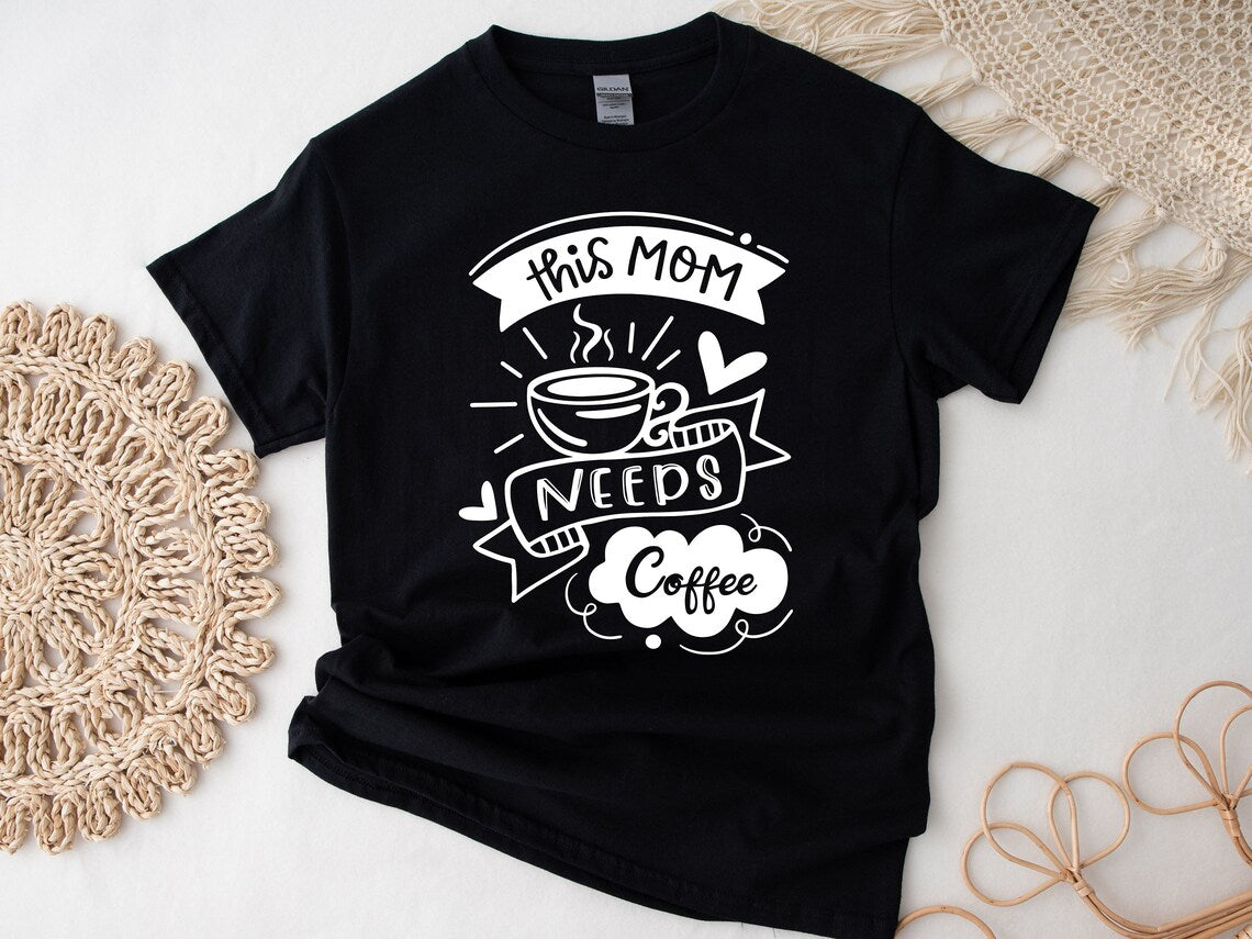 This mom needs coffee t-shirt - Designs by Tangsley