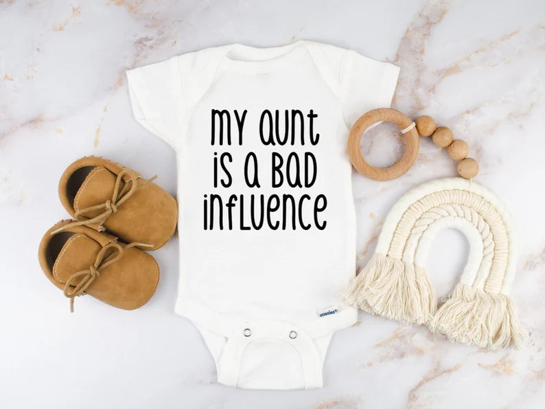My aunt is a bad influence bodysuit for babies - Designs by Tangsley