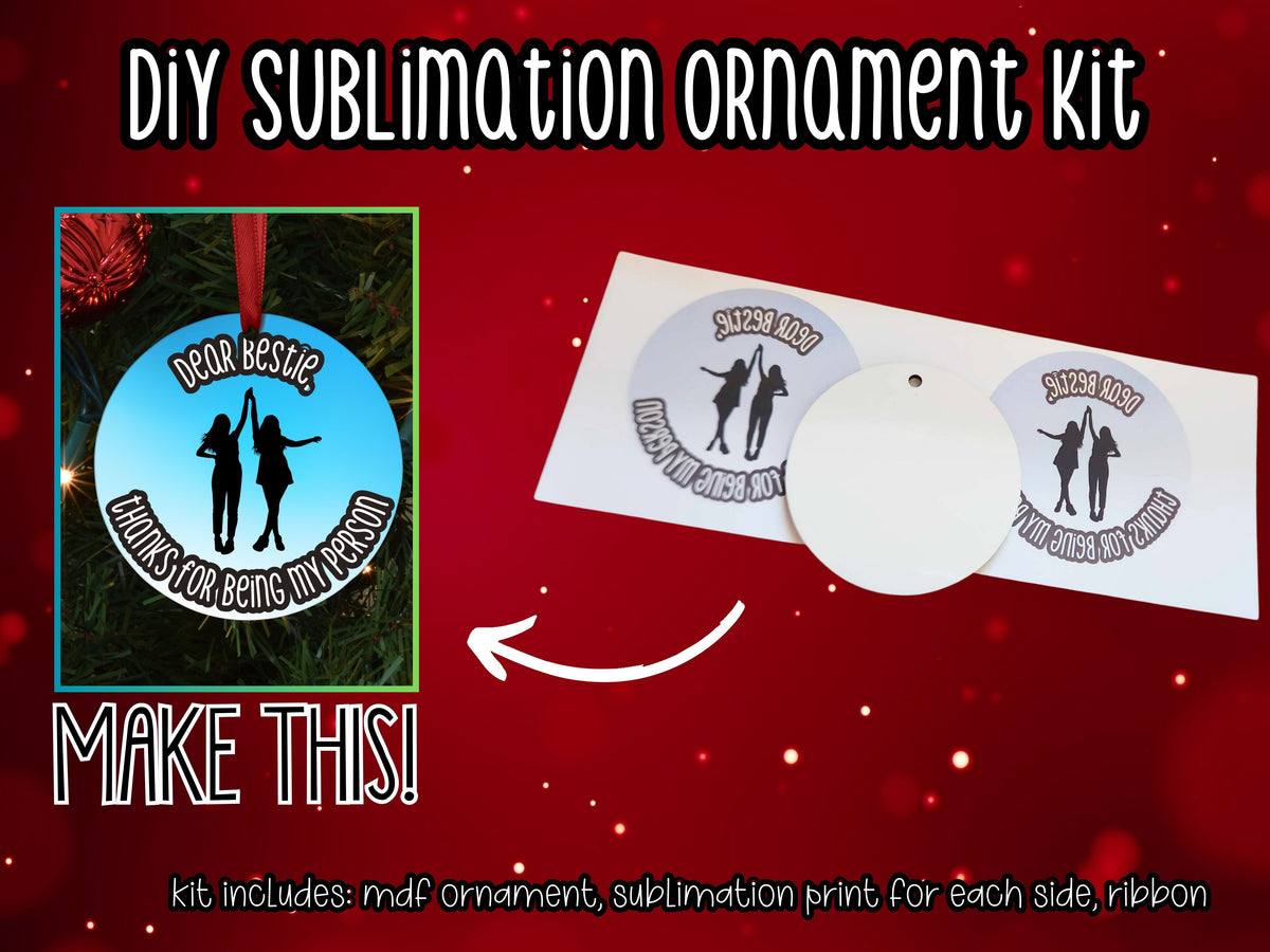 DIY Sublimation Ornament kit - Bestfriend Design - Designs by Tangsley