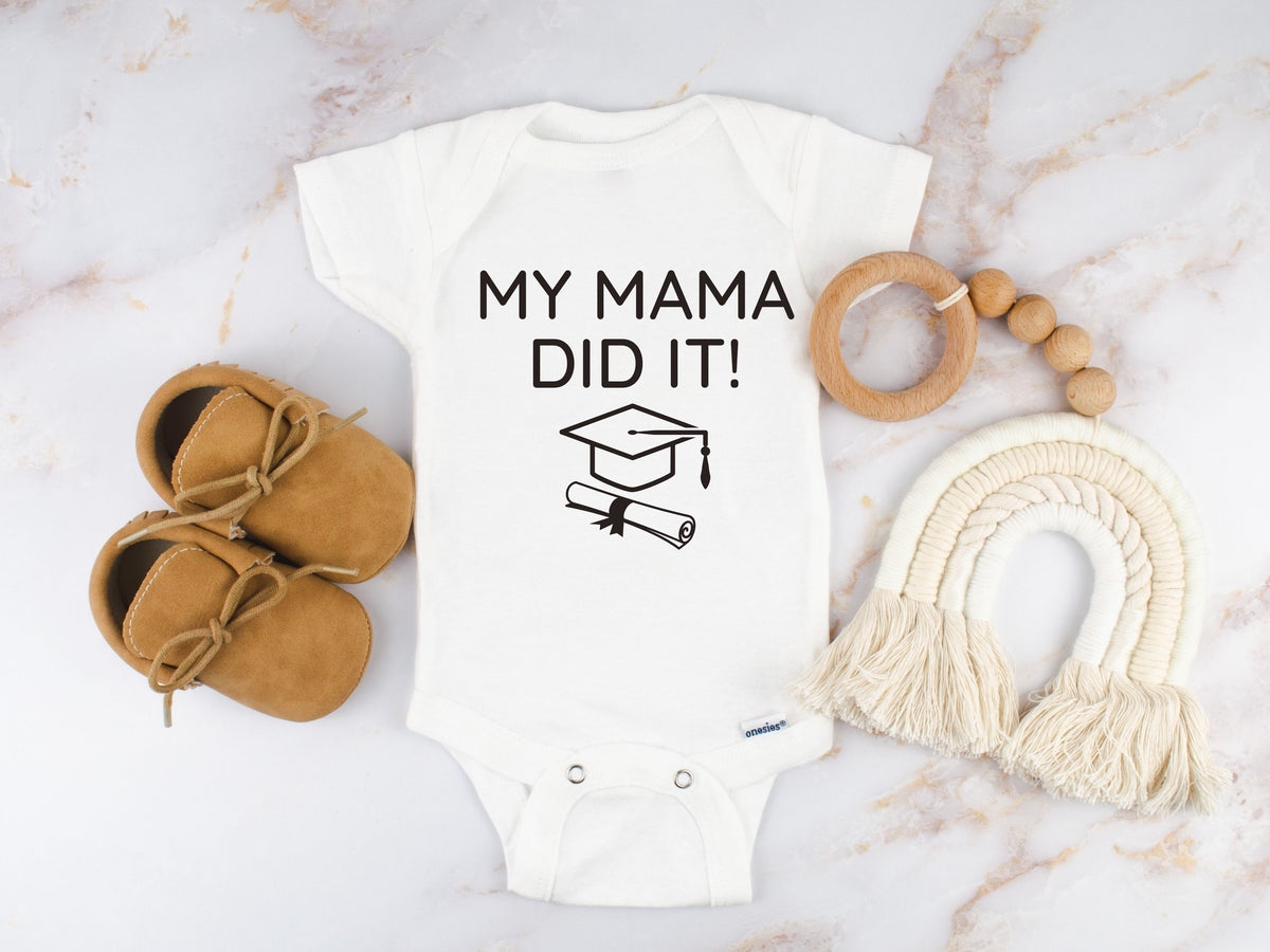 My mama did it Graduation bodysuit - Designs by Tangsley