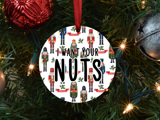 I WANT YOUR NUTS Adult Ornament