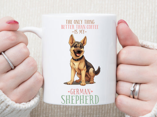The only thing better than coffee is German Shepherds coffee mug