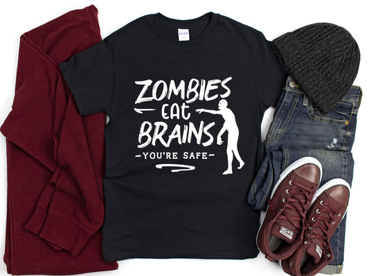 Zombies Eat Brains, You'll Be Fine T-shirt