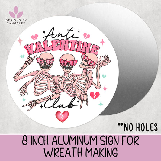 8" Aluminum Anti Valentine Club Sign for Wreath makers