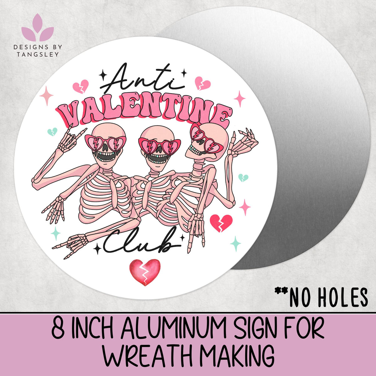8" Aluminum Anti Valentine Club Sign for Wreath makers - Designs by Tangsley