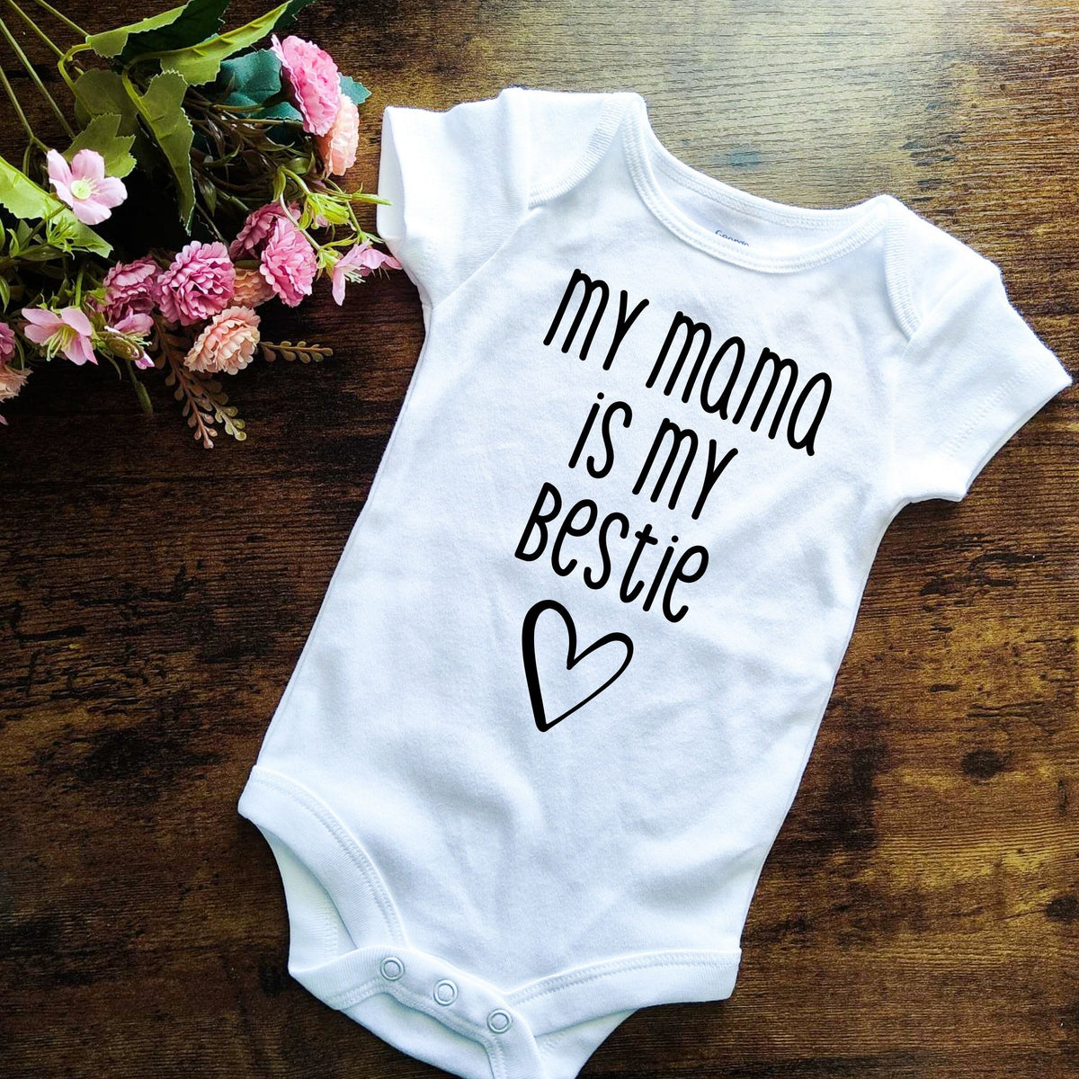 My mama is my bestie bodysuit for babies - Designs by Tangsley