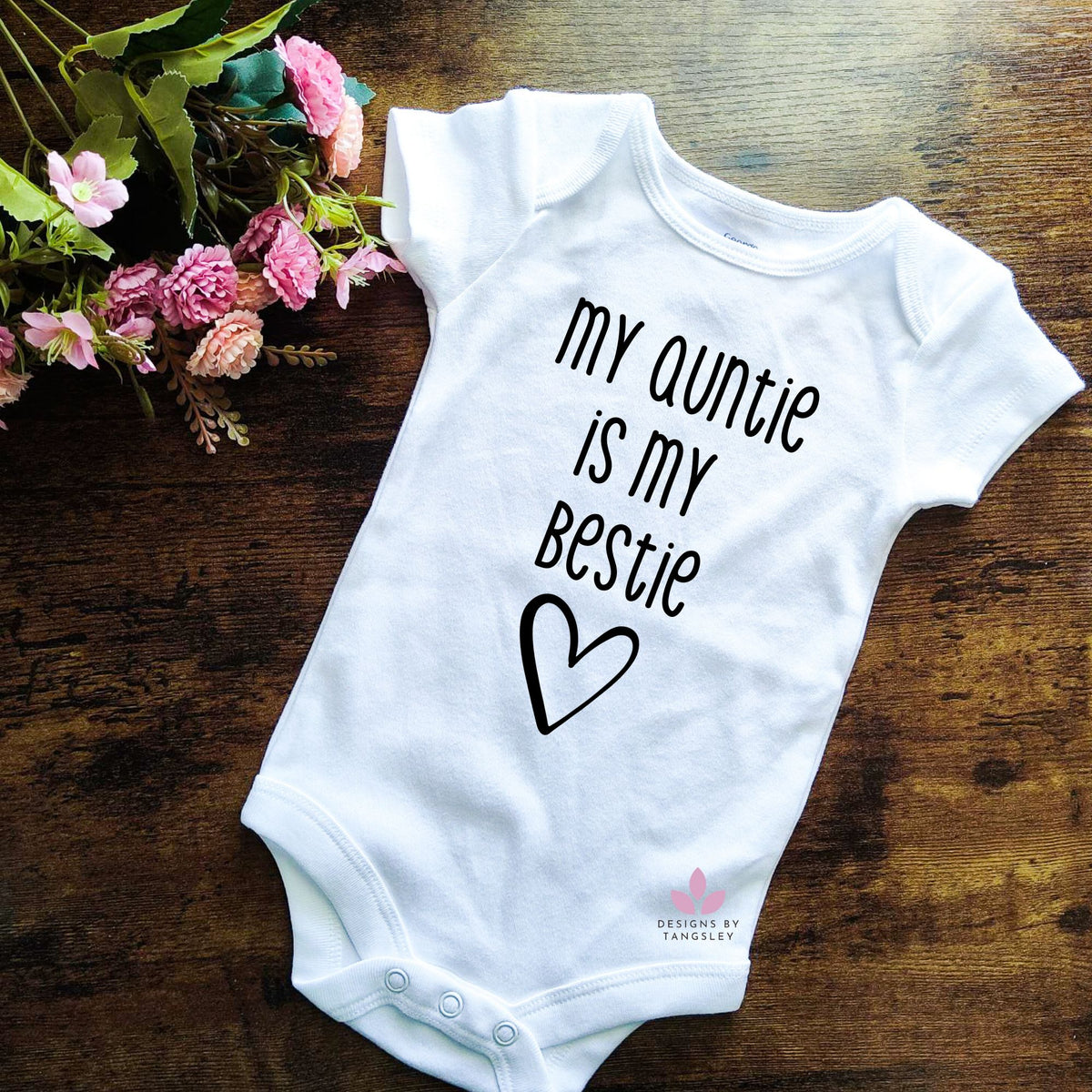 Auntie is my bestie bodysuit for babies - Designs by Tangsley