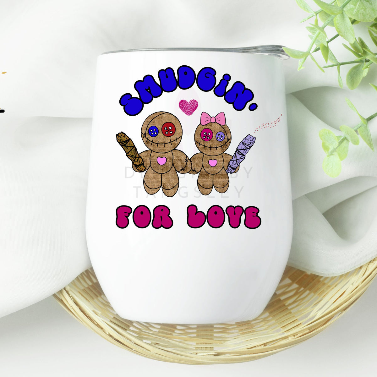Smudging for Love wine tumbler - Designs by Tangsley