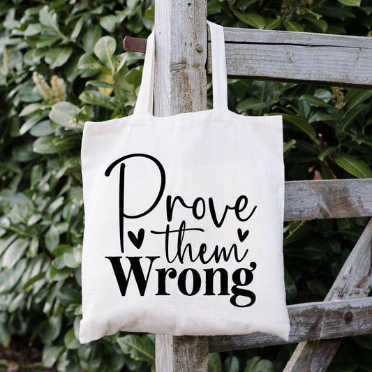Prove them wrong canvas tote bag