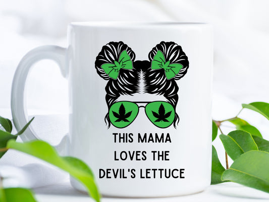 This mama loves the devil's lettuce coffee mug
