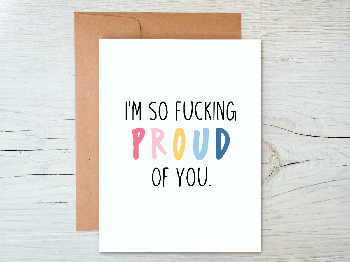 I'm so fucking proud of you card - Designs by Tangsley