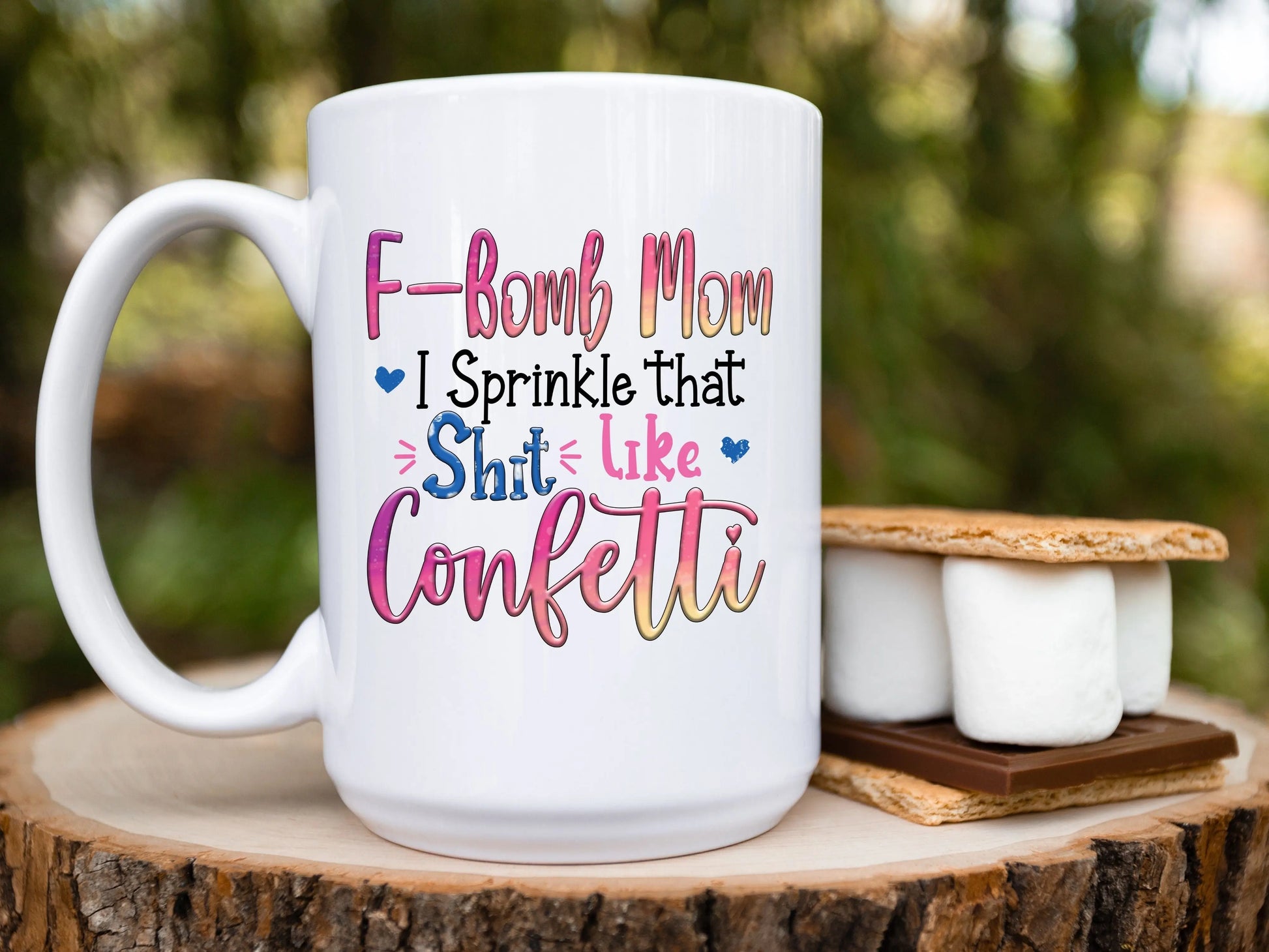 F-bomb mom I sprinkle that shit like confetti coffee mug - Designs by Tangsley