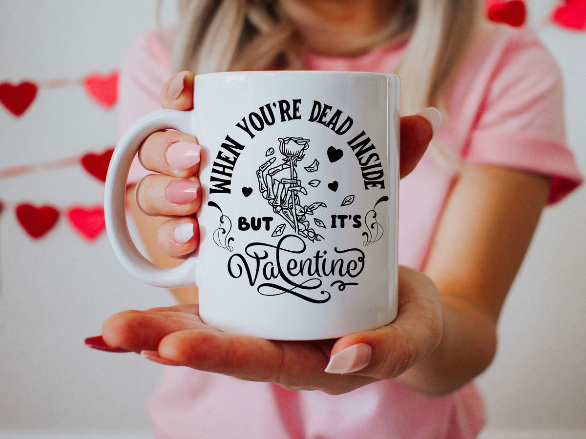 Dead inside but it's Valentine mug - Designs by Tangsley