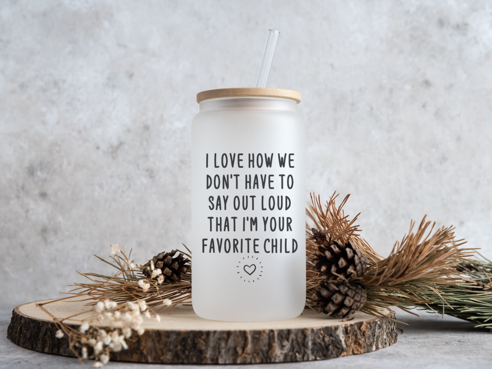 I love how we don't have to say out loud that I'm your favorite child frosted glass beer can tumbler - Designs by Tangsley