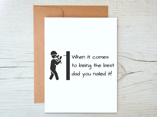 When it comes to being the best dad you nailed it! Card