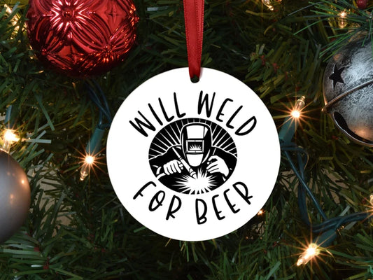 Will weld for beer Christmas ornament